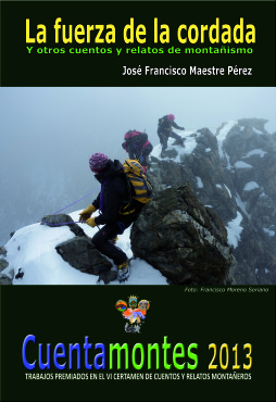 "La fuerza de la cordada" ,libro de Cuentamontes 2013.